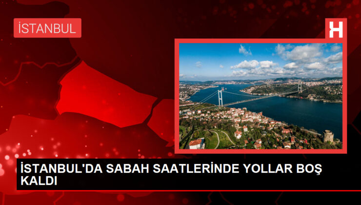 30 Ağustos Zafer Bayramı’nda İstanbul’da Yollar Boş Kaldı