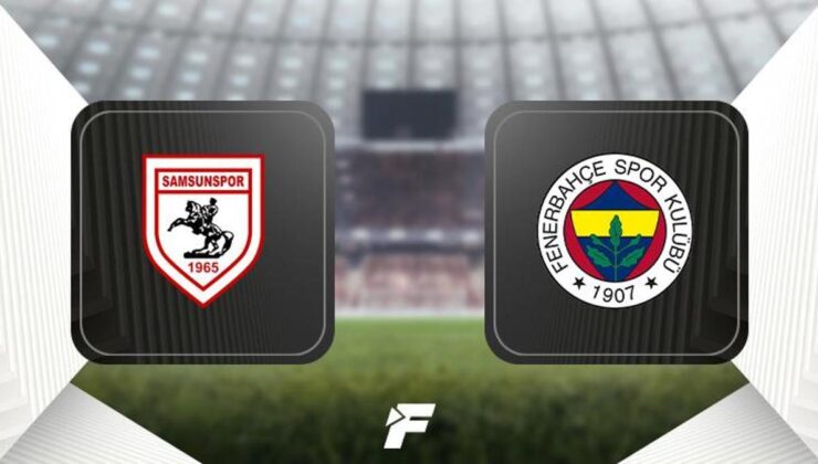 (CANLI) Samsunspor-Fenerbahçe maçı