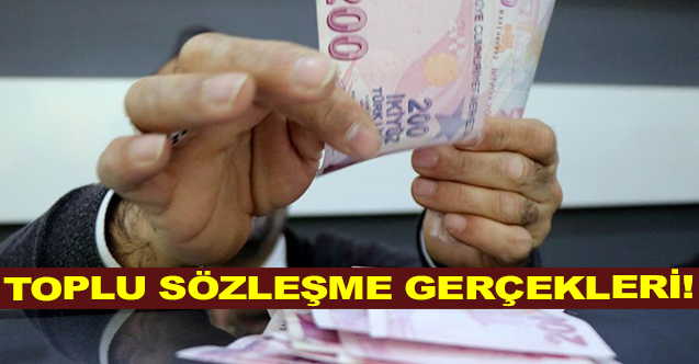 Toplu Sözleşme Gerçekleri!