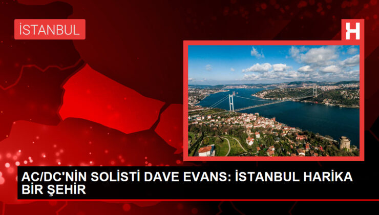 AC/DC’nin solisti Dave Evans İstanbul’u ziyaret etti