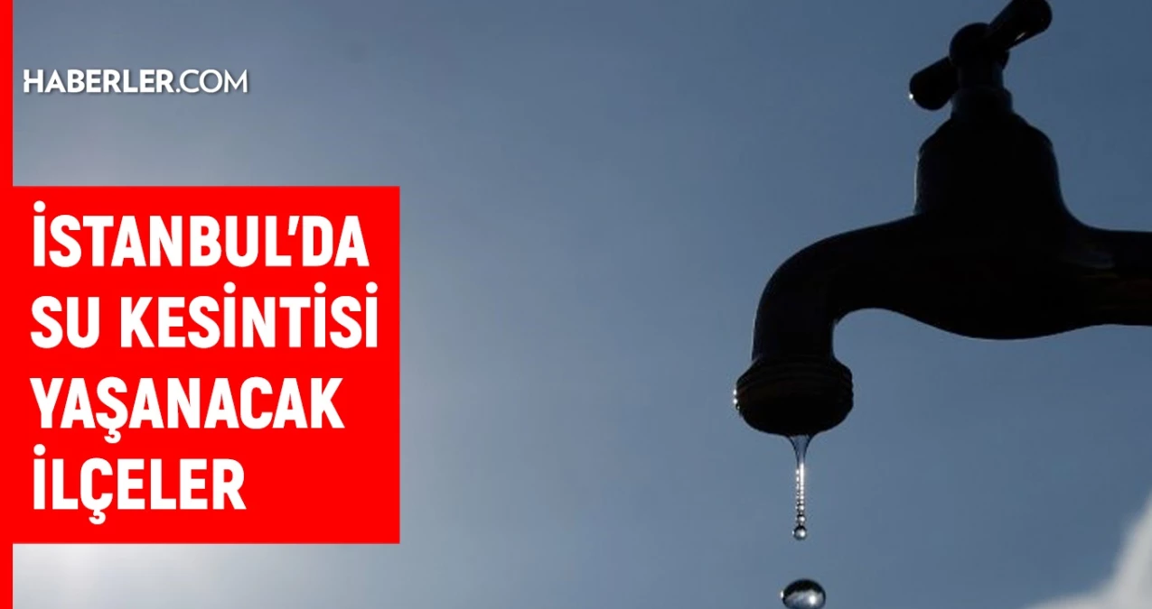 İSKİ İstanbul su kesintisi: İstanbul’da sular ne zaman gelecek? 15-16 Eylül İstanbul su kesintisi listesi!