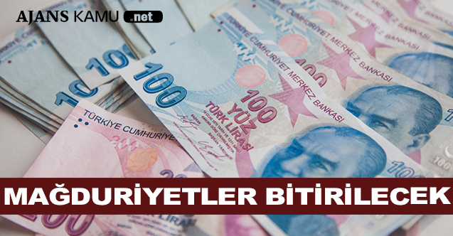 Mağduriyetler Bitirilecek