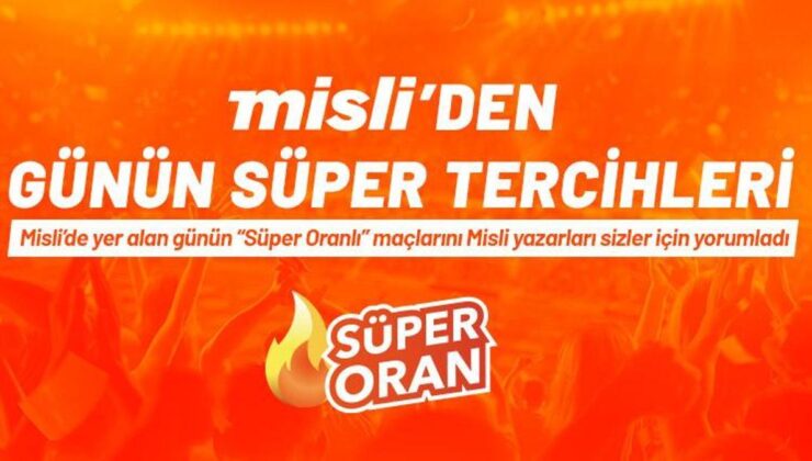 Misli'den günün süper tercihleri