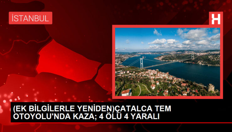 TEM Otoyolu’nda TIR’ın patlayan lastiği sonucu meydana gelen kazada 4 kişi hayatını kaybetti