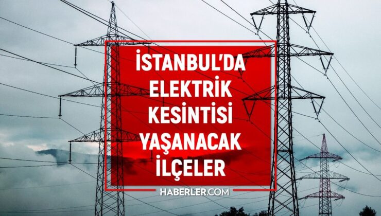 8 Kasım İstanbul elektrik kesintisi! GÜNCEL KESİNTİLER İstanbul’da elektrikler ne zaman gelecek?