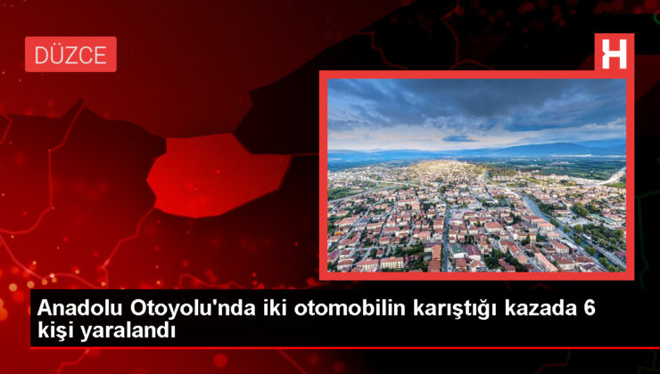 Anadolu Otoyolu’nda kaza: 6 kişi yaralandı