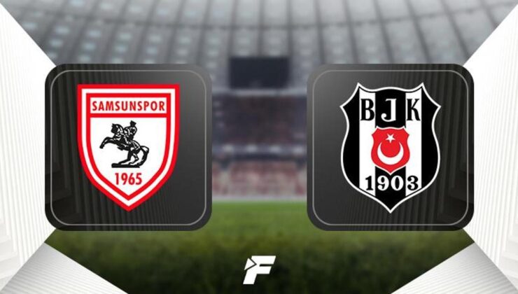 CANLI Samsunspor – Beşiktaş