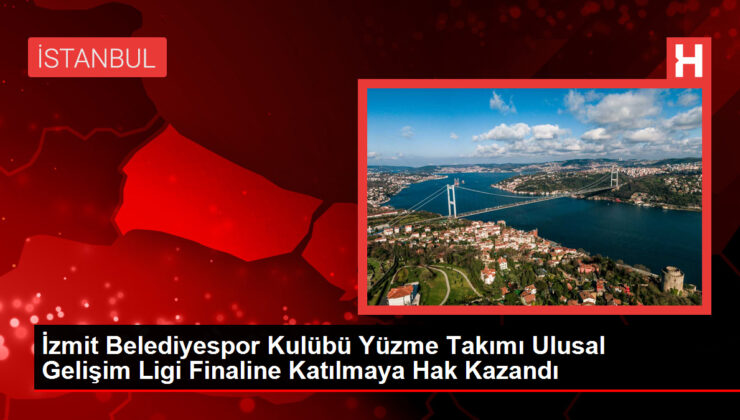 İzmit Belediyespor Kulübü Yüzme Takımı Ulusal Gelişim Ligi Finaline Katılmaya Hak Kazandı