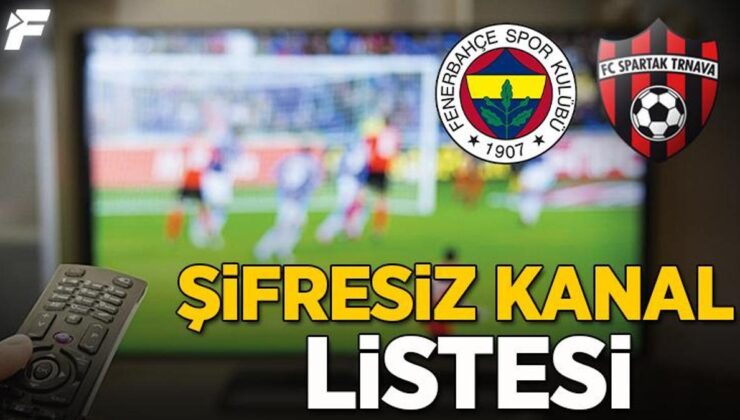 Fenerbahçe – Spartak Trnava maçını şifresiz veren kanallar