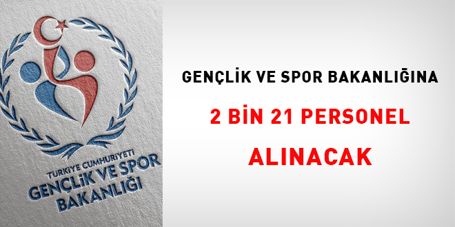 GSB  2 bin 21 personel alacak