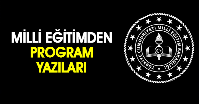 Milli Eğitimden Program Yazıları