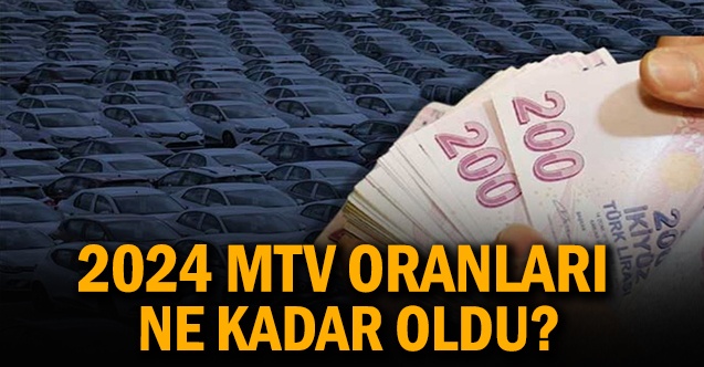 2024 MTV Belli Oldu ! Hangi Araç Ne Kadar MTV Ödeyecek?