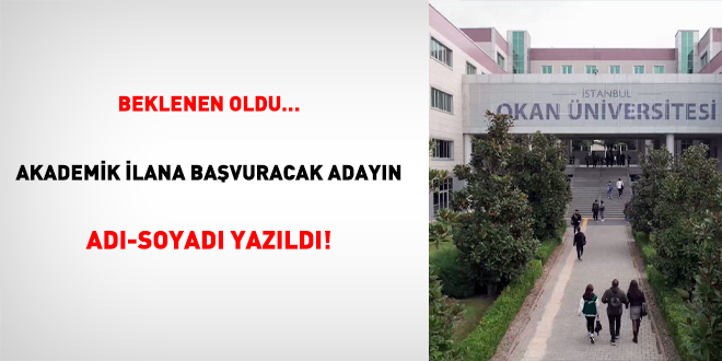 Akademik ilana başvuracak adayın adı-soyadı yazıldı!