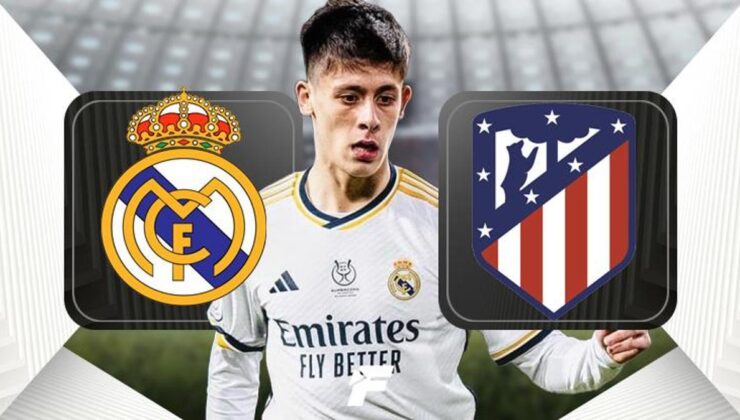 ARDA GÜLER SAHNE ALIYOR | Atletico Madrid – Real Madrid maçı hangi kanalda, saat kaçta?