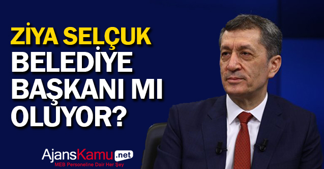 Ziya Selçuk Belediye Başkan Adayı Mı Oluyor?