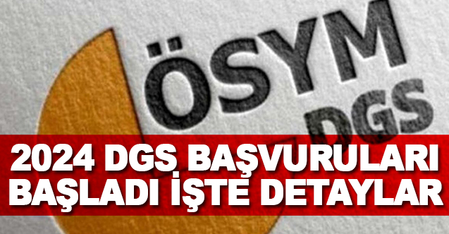 2024 DGS Başvuruları Başlıyor