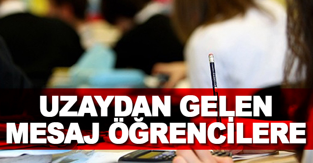 Uzaydan Öğrencilere Sesleniş