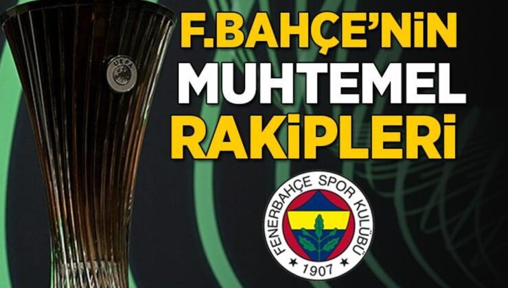Fenerbahçe'nin muhtemel rakipleri | Yarı finale çıkarsa hangi takım gelecek? – Konferans Ligi