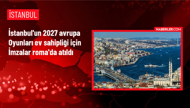 İstanbul 2027 Avrupa Oyunları’na ev sahipliği yapacak