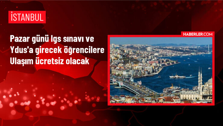 LGS ve YDUS Sınavına Ücretsiz Ulaşım İmkanı