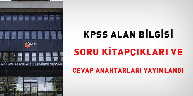 KPSS Alan Bilgisi soru kitapçıkları ve cevap anahtarları yayımlandı