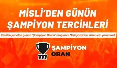 Misli'den günün şampiyon tercihleri