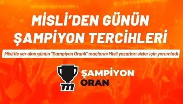 Misli'den günün şampiyon tercihleriMisli'den günün şampiyon tercihleri