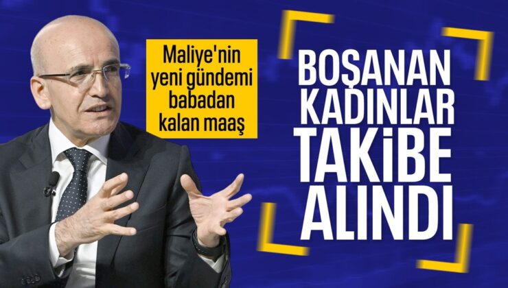 Boşanan kadınların babasının maaşından hak alması takibe girdi