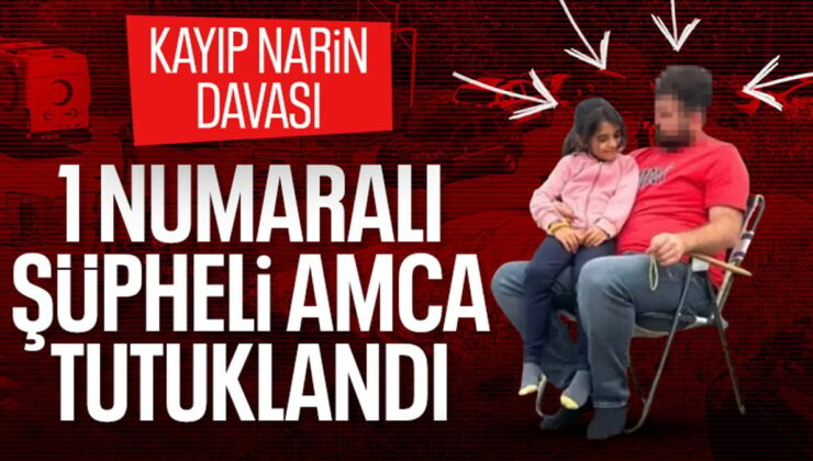 Narin Güran soruşturmasında oklar amca S.G.’yi gösteriyor: Tutuklandı