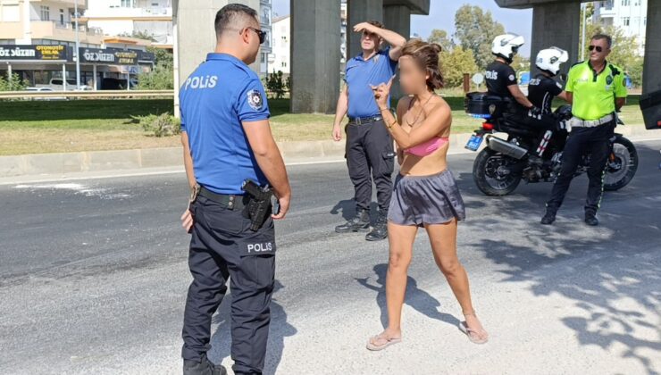 Antalya’da bikinili kadın, polise zor anlar yaşattı