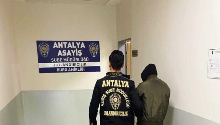 Antalya’da dolandırıcılık yapan şahıs yakalandı