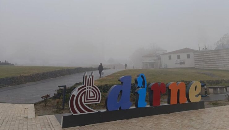 Edirne’de sis etkili oldu