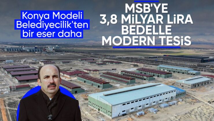Konya’da Milli Savunma Bakanlığı’na üst düzey modern tesis yapılıyor
