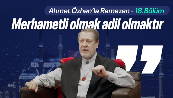 Ahmet Özhan’la Ramazan 18. bölüm