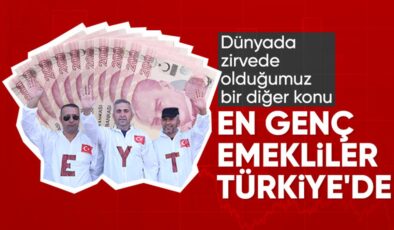 Dünyanın en genç emeklileri Türkiye’de