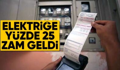 Elektrik tüketimine yüzde 25 zam