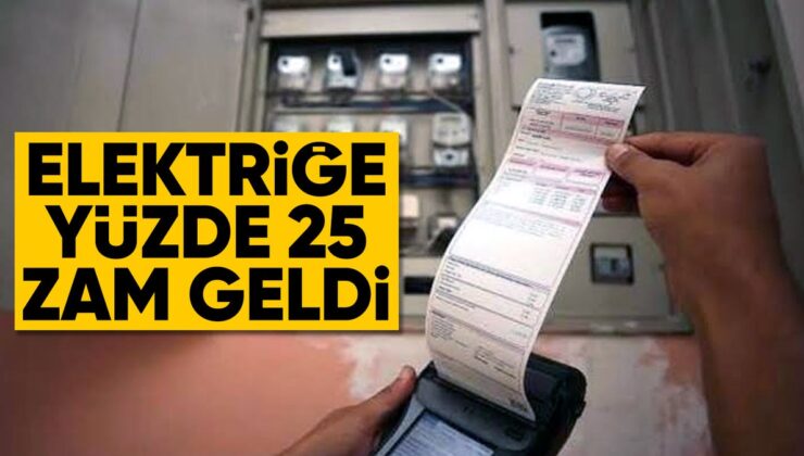 Elektrik tüketimine yüzde 25 zam