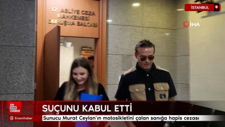 Sunucu Murat Ceylan’ın motosikletini çalan sanığa 2 yıl 1 ay hapis cezası