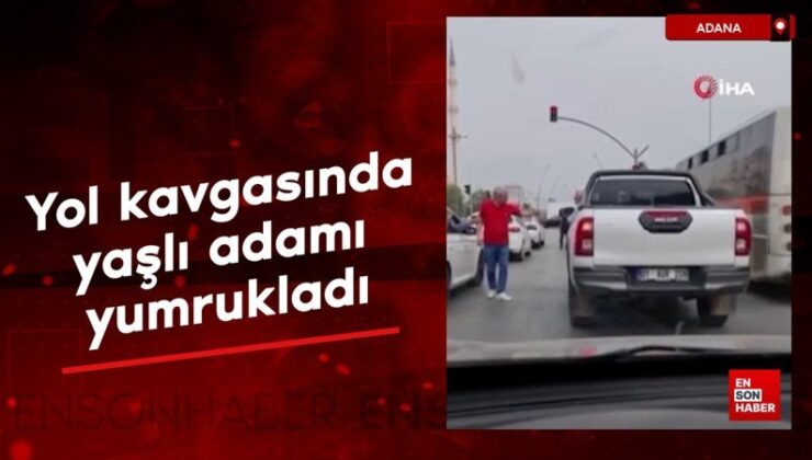 Adana’da yol kavgasında yaşlı adam yumruklandı
