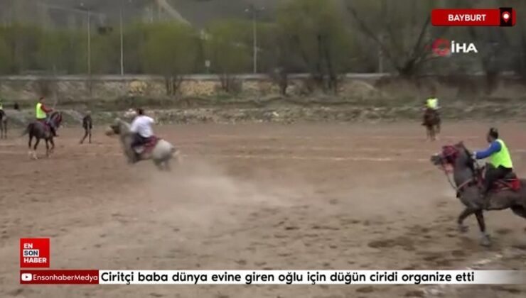 Bayburt’ta dünya meskenine giren oğlu için düğün ciridi organize etti