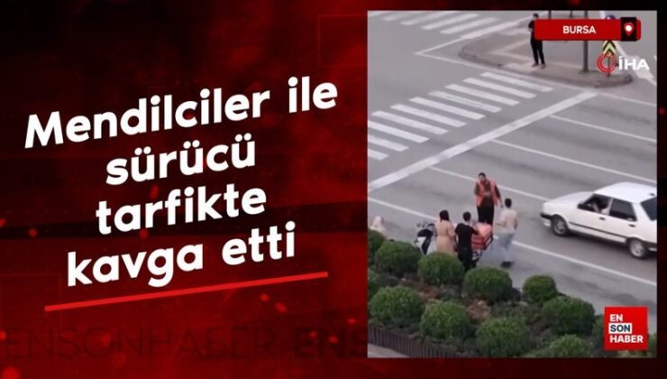 Bursa’da mendilciler ile sürücü akan trafikte kavga etti