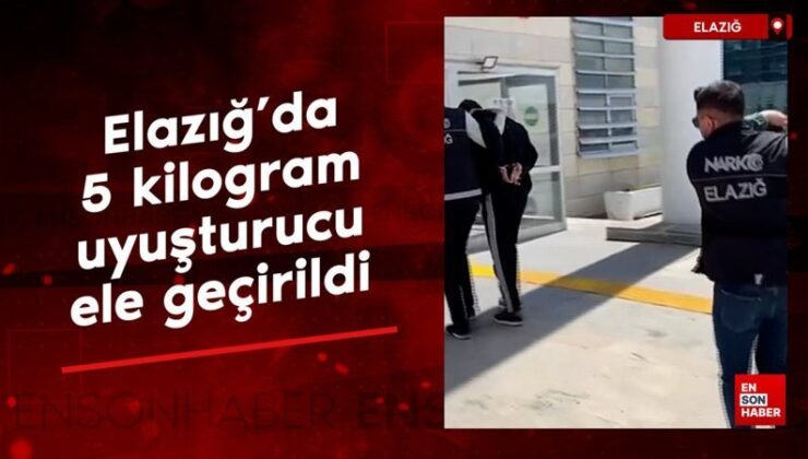 Elazığ’da 5 kilogram uyuşturucu ele geçirildi
