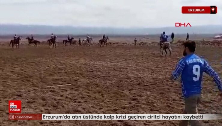 Erzurum’da atın üstünde kalp krizi geçiren ciritci hayatını kaybetti