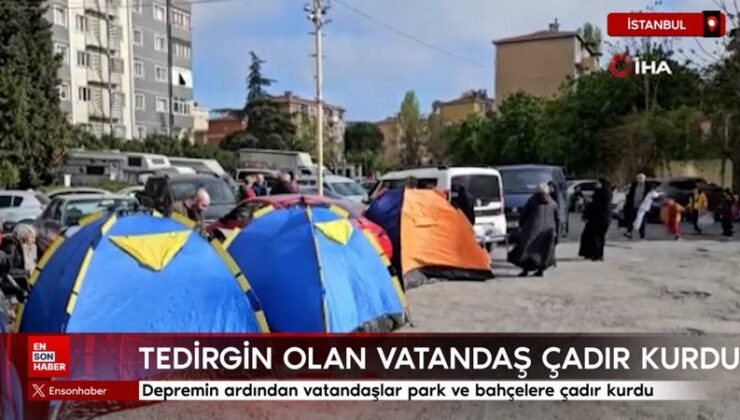 İstanbul’da depremin ardından vatandaşlar park ve bahçelere çadır kurdu
