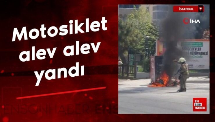 İstanbul’da motosiklet alev alev yandı