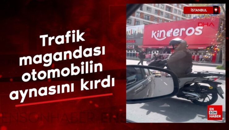 İstanbul’da motosikletli maganda otomobilin aynasını kırdı