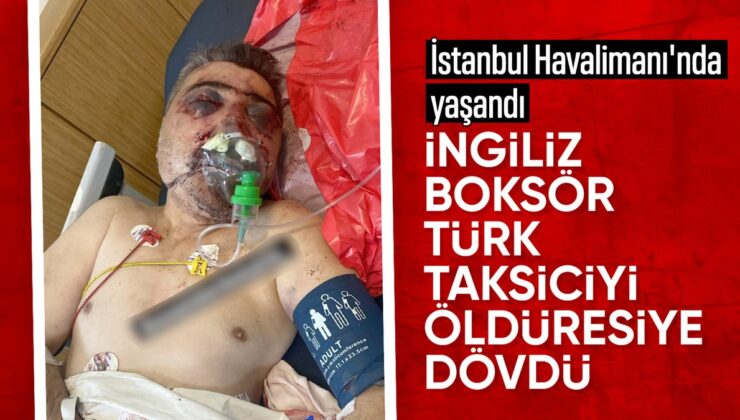 İstanbul’da taksi şoförünü darbeden İngiliz boksör gözaltına alındı
