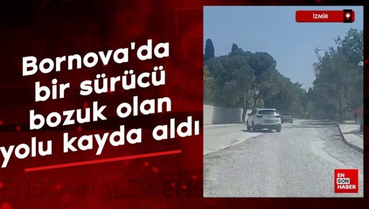 İzmir’de bir sürücü bozuk olan yolu kayda aldı