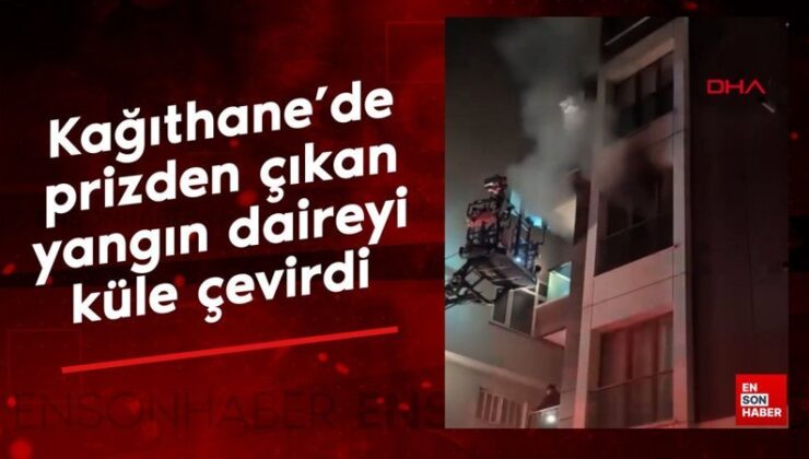 Kağıthane’de prizden çıkan yangın daireyi küle çevirdi