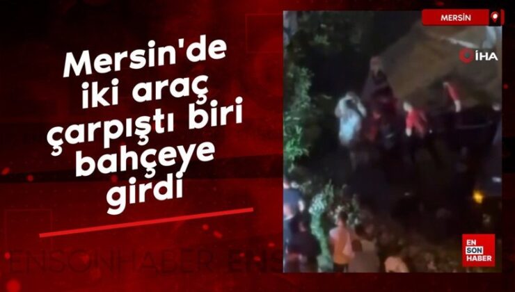 Mersin’de iki araç çarpıştı, biri bahçeye girdi
